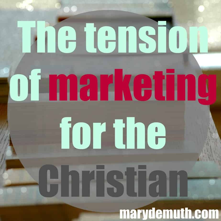 The Tension of Marketing for a Christian