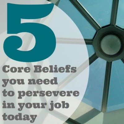 07 – 5 Ways to Persevere at Work