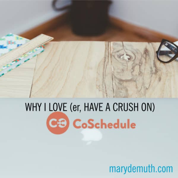 Why I Love CoSchedule