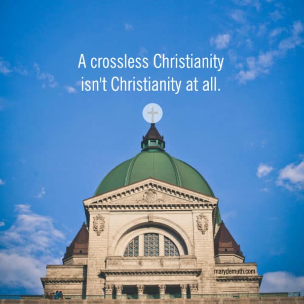 A Crossless Christianity?