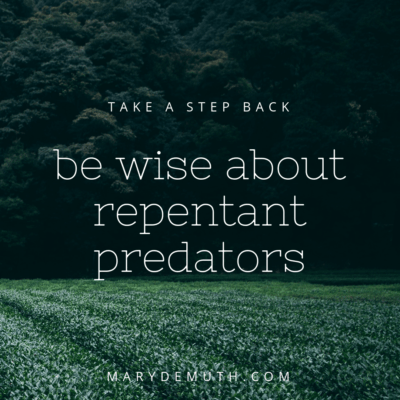Be Wise about Repentant Predators