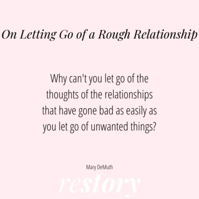 How Letting Go of Things Helps us Let Go of Toxic Relationships