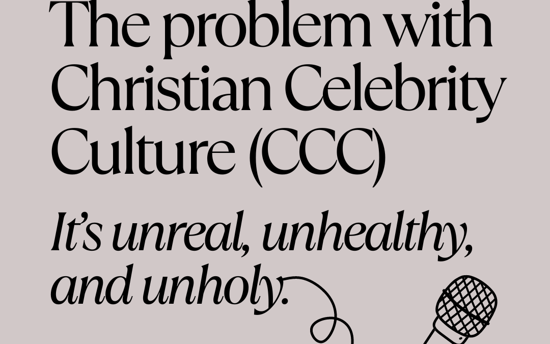 The Problem with Christian Celebrity Culture