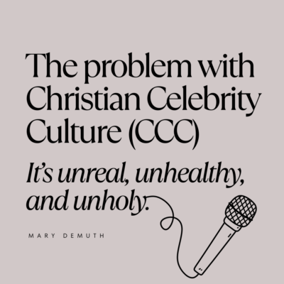 The Problem with Christian Celebrity Culture