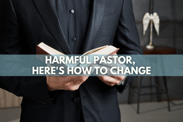 Harmful Pastor, here's how to change